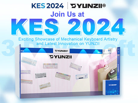 Meet YUNZII at KES 2024 Discover Our Latest Keyboards!